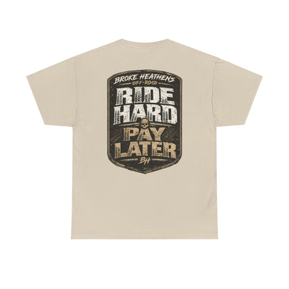 Ride Hard Pay Later
