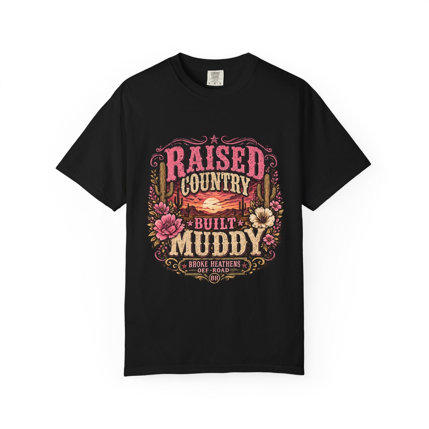 Raised Country Built Muddy T-Shirt