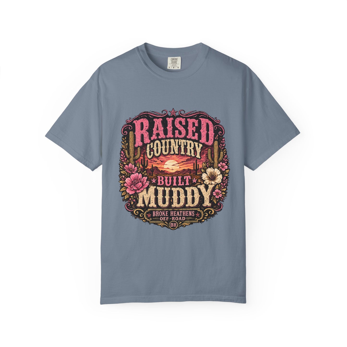 Raised Country Built Muddy T-Shirt