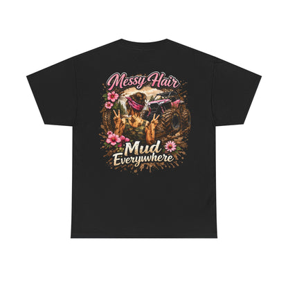 Messy Hair Mud Everywhere T‑Shirt