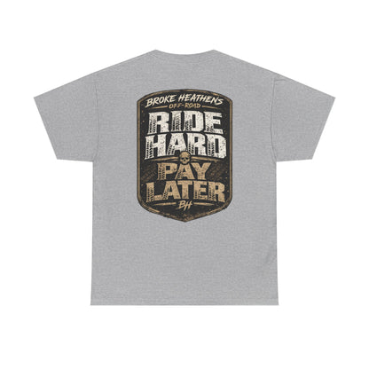 Ride Hard Pay Later