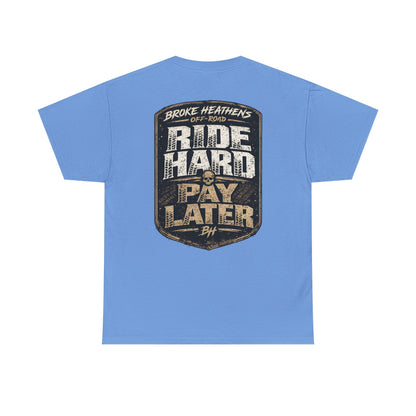 Ride Hard Pay Later