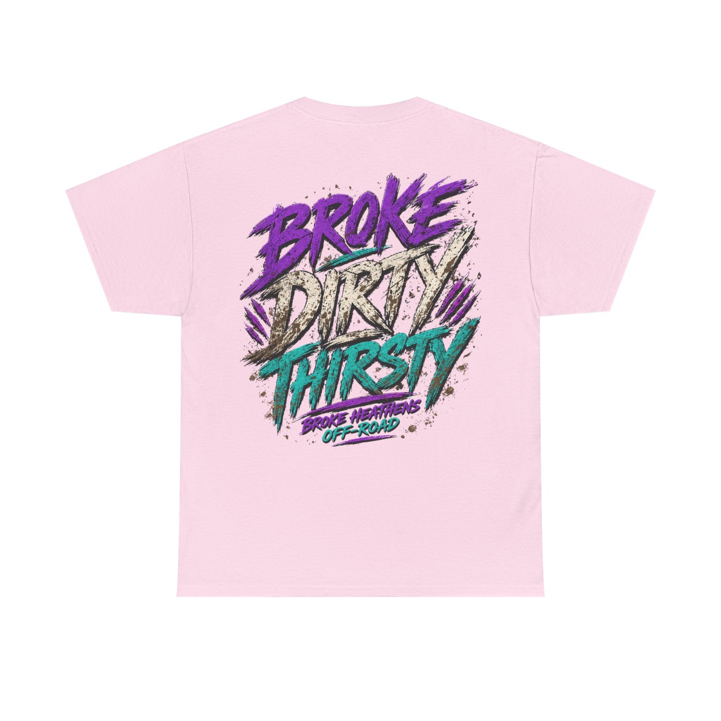 Broke Dirty Thirsty Off-Road Tee