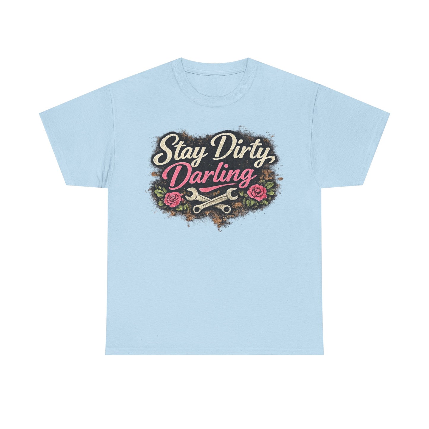 Stay Dirty Darling