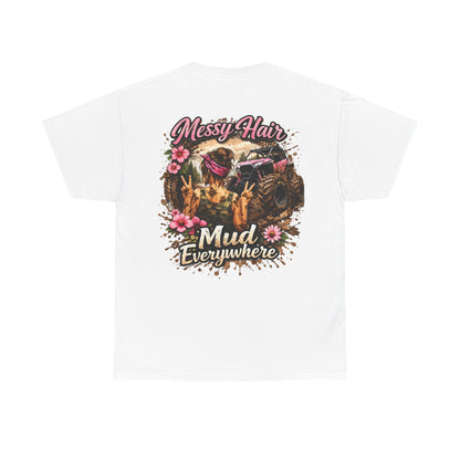 Messy Hair Mud Everywhere T‑Shirt