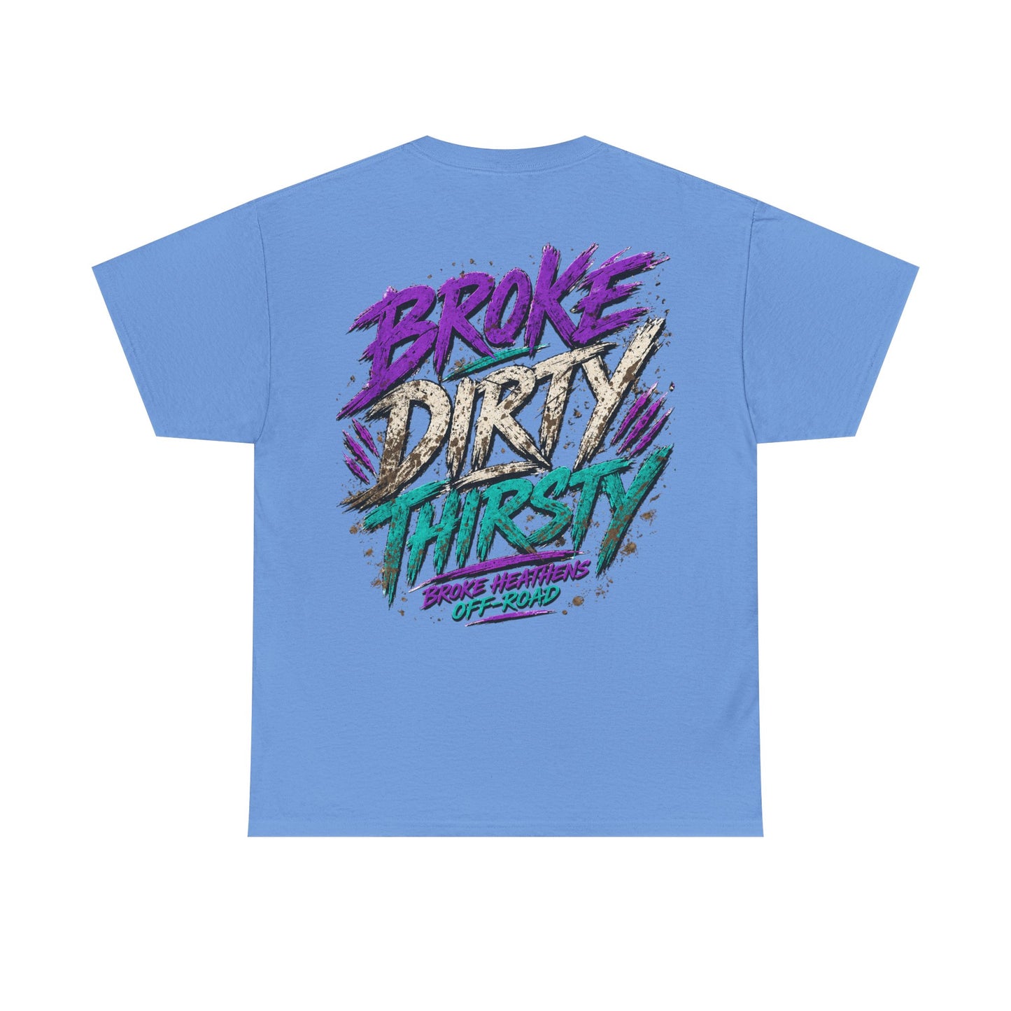 Broke Dirty Thirsty Off-Road Tee