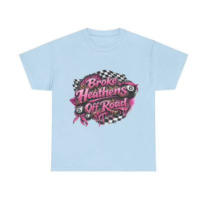 Broke Heathers Off Road Graphic Tee