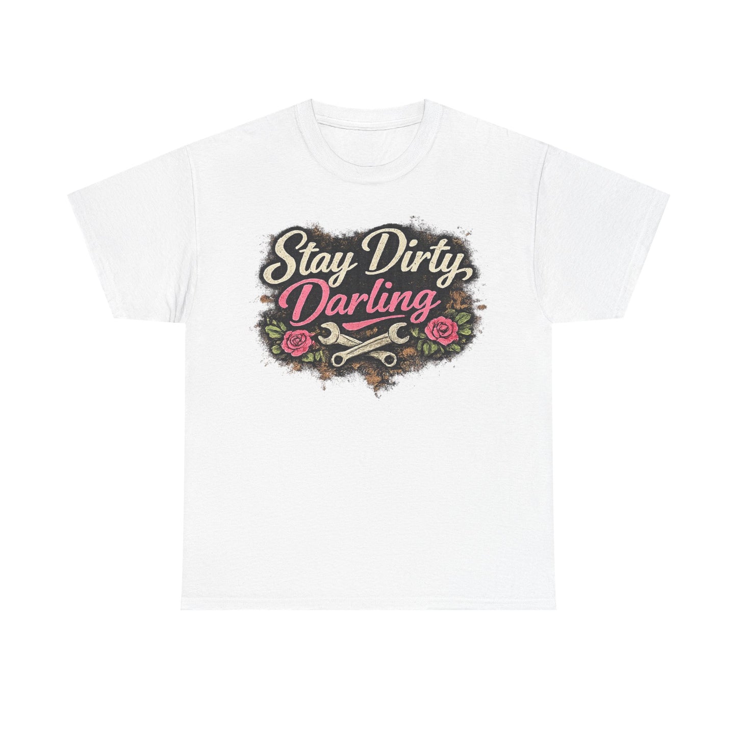 Stay Dirty Darling